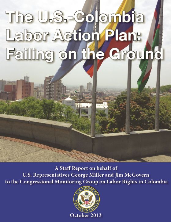 The U.S. - Colombia Labor Action Plan: Failing on the Ground