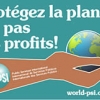 Protégez la planète, pas les profits !