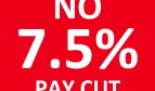 No 7.5% pay cut